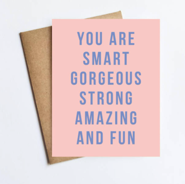 You Are Smart Gorgeous Strong Amazing and Fun Card from Diament Jewelry, a gift shop in Washington, DC.