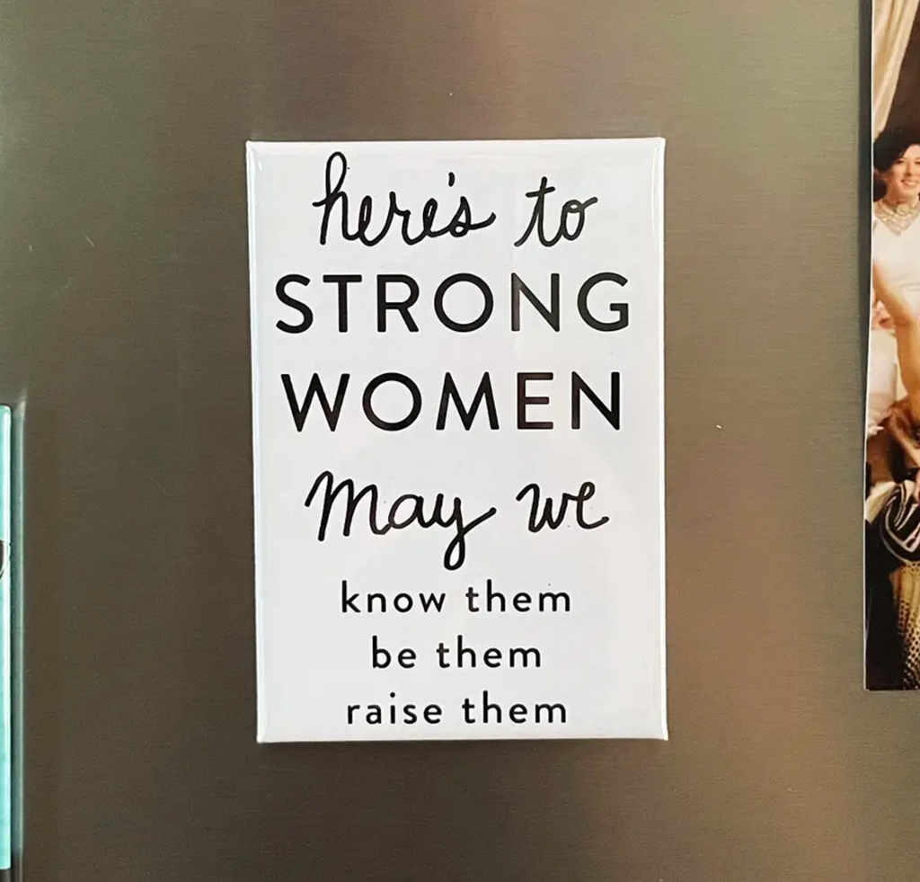 Strong Women Magnet from Diament Jewelry, a gift shop in Washington DC