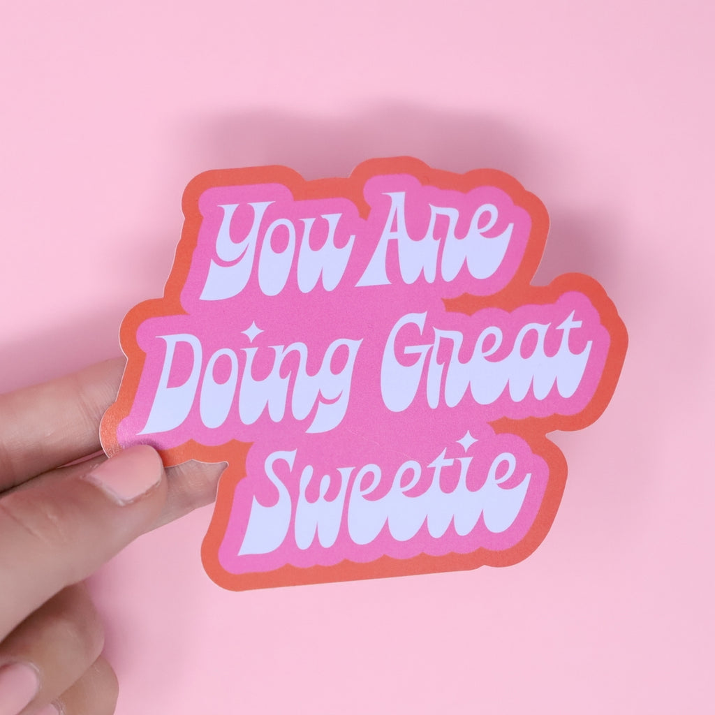 You Are Doing Great Sweetie Sticker from Diament Jewelry, a gift shop in Washington, DC.
